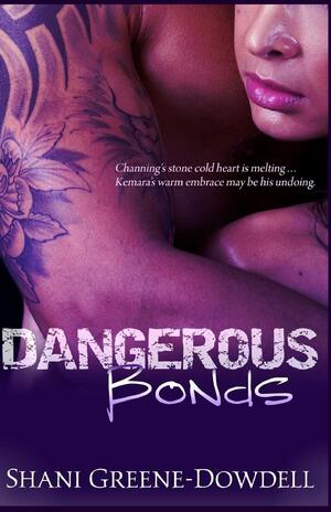 Dangerous Bonds by Shani Greene-Dowdell