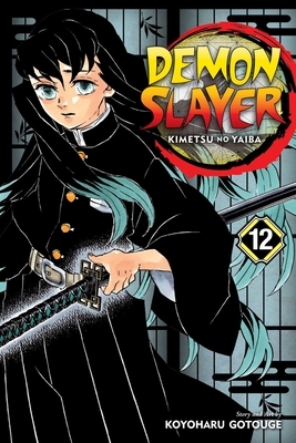 Demon Slayer: Kimetsu No Yaiba, Vol. 12 by Koyoharu Gotouge