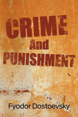 Crime and Punishment by Fyodor Dostoevsky