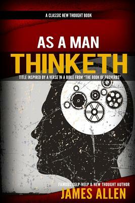 As A Man Thinketh by James Allen