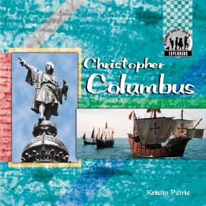 Christopher Columbus by Kristin Petrie