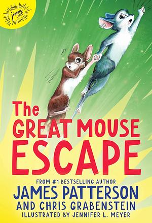 The Great Mouse Escape: A Word of Mouse Tail by Chris Grabenstein, James Patterson