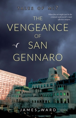 The Vengeance of San Gennaro by James Ward