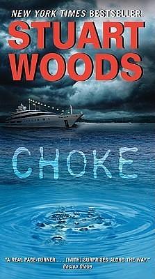 Choke: A Novel by Stuart Woods, Stuart Woods