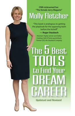 The 5 Best Tools to Find Your Dream Career by Molly Fletcher