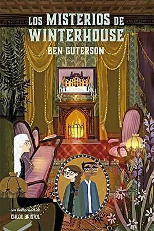 Los misterios de Winterhouse by Ben Guterson, Ben Guterson