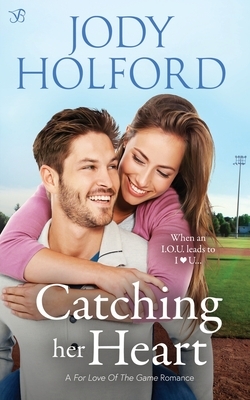 Catching Her Heart by Jody Holford