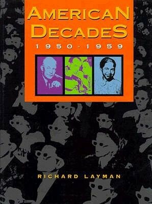 American Decades: 1950-1959 by Judith Baughman, Richard Layman, Vincent Tompkins