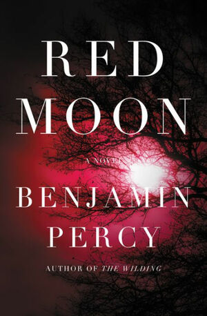 Red Moon by Benjamin Percy