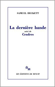 La Dernière Bande, suivi de Cendres by Samuel Beckett