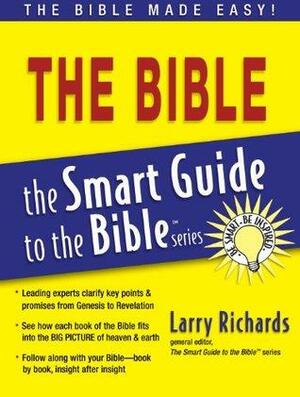 The Bible - Smart Guide by Lawrence O. Richards