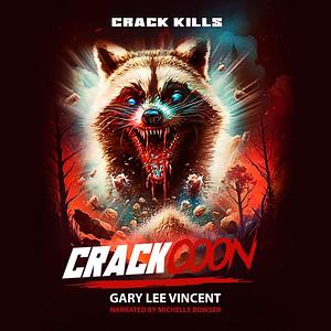 Crackcoon by Gary Lee Vincent