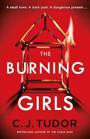 The Burning Girls by C.J. Tudor