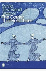 The Corner That Held Them by Sylvia Townsend Warner