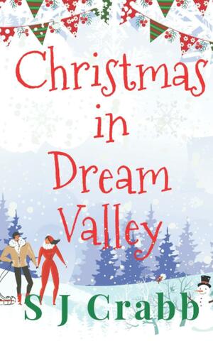 Christmas in Dream Valley by S.J. Crabb