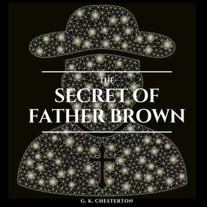 The Secret of Father Brown by G.K. Chesterton