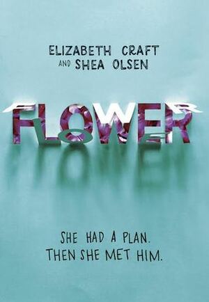 Flower by Shea Olsen, Elizabeth Craft