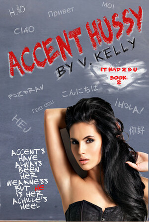 Accent Hussy by V. Kelly