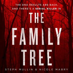 The Family Tree by Steph Mullin, Nicole Mabry