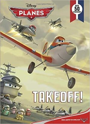 Takeoff!: Super Coloring Book with Stickers by The Walt Disney Company, Cynthia Hands