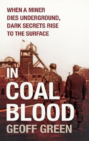 In Coal Blood by Geoff Green
