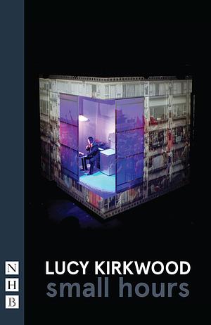 small hours by Lucy Kirkwood