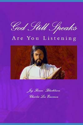 God Still Speaks: Are You Listening by The Village Carpenter, Joy Renee Blackburn