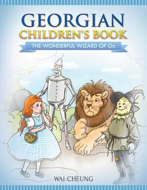 Georgian Children's Book: The Wonderful Wizard Of Oz by Wai Cheung