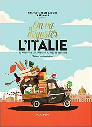 On va déguster l'Italie: Avec 1 poster gourmand recto-verso: 31653 by François-Régis Gaudry