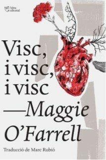 Visc, i visc, i visc by Maggie O'Farrell