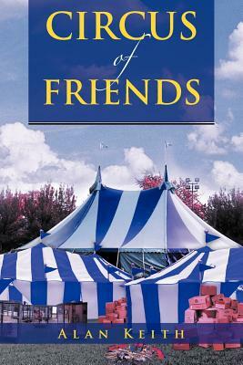 Circus of Friends by Alan Keith