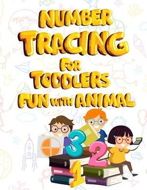 Number Animal Tracing for Toddlers.: Beginner to Tracing Lines, Shape & Numbers fun with animal. by Simon Johnson
