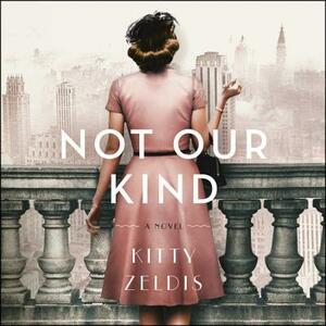 Not Our Kind by Kitty Zeldis