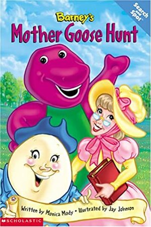 Barney's Mother Goose Hunt (Search and Spot) by Monica Mody, Jay B. Johnson