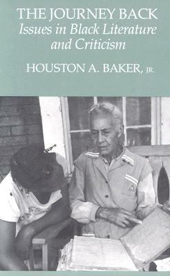 The Journey Back by Houston A. Baker Jr