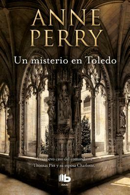 Un Misterio En Toledo / The Angel Court Affair by Anne Perry