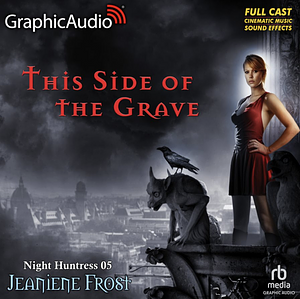 This Side of the Grave: A Night Huntress Novel by Jeaniene Frost