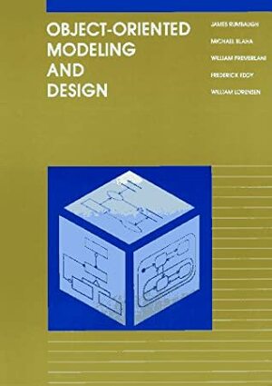 Object-Oriented Modeling and Design: United States Edition by James Rumbaugh, Michael R. Blaha