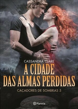 A Cidade das Almas Perdidas by Cassandra Clare