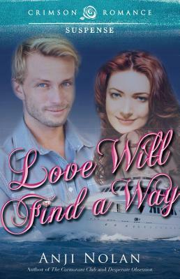 Love Will Find a Way by Anji Nolan
