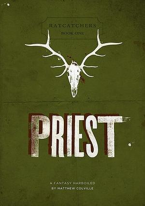 Priest by Matthew Colville