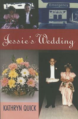 Jessie's Wedding by Kathryn Quick