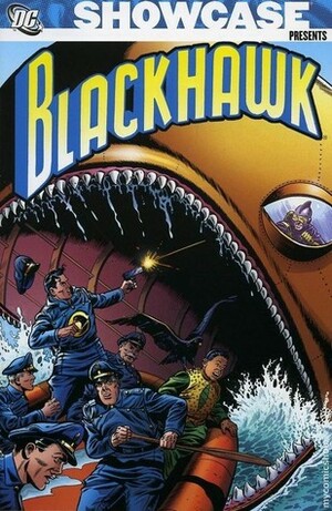 Showcase Presents: Blackhawk, Vol. 1 by Charles Cuidera, Sheldon Moldoff, Dick Dillin, Jack Schiff