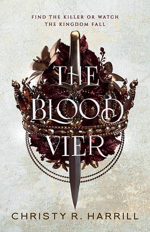 The Blood Vier by Christy R. Harrill