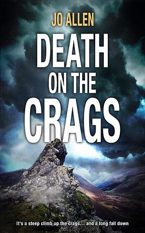Death on the Crags by Jo Allen