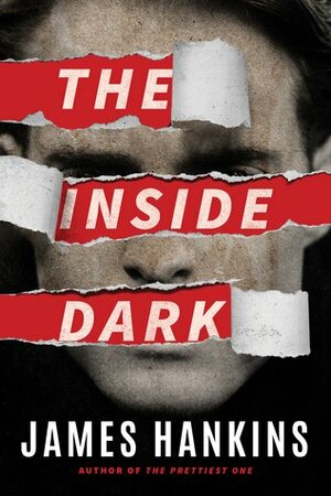 The Inside Dark by James Hankins