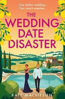 The Wedding Date Disaster by Kate Mathieson