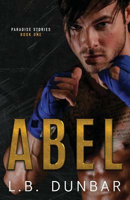 Abel: a fighter romance by L.B. Dunbar