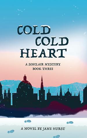 Cold Cold Heart: A Sinclair Mystery Book 3 by Ben Davies