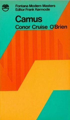 Camus by Conor Cruise O'Brien